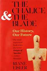 9780062502896-0062502891-The Chalice and the Blade: Our History, Our Future