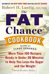9781594632945-1594632944-The Fat Chance Cookbook: More than 100 Recipes Ready in Under 30 Minutes to Help You Lose the Sugar and the Weight