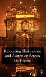 9780230579552-0230579558-Relocating Shakespeare and Austen on Screen