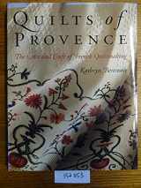 9780972436908-0972436901-Quilts of Provence: The Art and Craft of French Quiltmaking