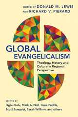 9780830840571-0830840575-Global Evangelicalism: Theology, History and Culture in Regional Perspective