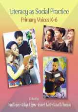 9780814129678-0814129676-Literacy as Social Practice: Primary Voices K-6