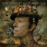9781419739095-1419739093-Tom Waits by Matt Mahurin: Portraits