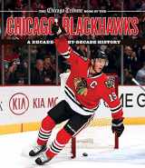 9781572842311-1572842318-The Chicago Tribune Book of the Chicago Blackhawks: A Decade-by-Decade History