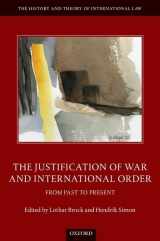 9780198865308-0198865309-The Justification of War and International Order: From Past to Present (The History and Theory of International Law)
