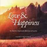 9780998537375-0998537373-Love & Happiness: A collection of personal reflections and quotes