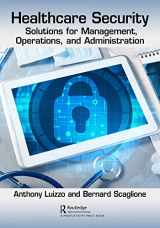 9781032105475-103210547X-Healthcare Security: Solutions for Management, Operations, and Administration