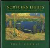 9780886653477-0886653479-Northern Lights: Masterpieces of Tom Thomson and the Group of Seven