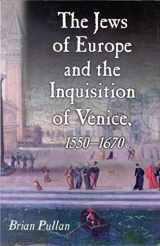 9781860643576-1860643574-The Jews of Europe and the Inquisition of Venice, 1550-1670