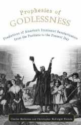 9780195342543-0195342542-Prophesies of Godlessness Predictions of America's Imminent Secularization from the Puritans to the Present Day