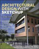 9781118978818-1118978811-Architectural Design With Sketchup: 3D Modeling, Extensions, BIM, Rendering, Making, and Scripting