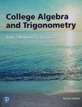 9780134696478-0134696476-College Algebra and Trigonometry