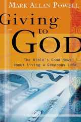 9780802829269-0802829260-Giving to God: The Bible's Good News about Living a Generous Life