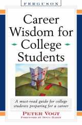 9780816068371-0816068372-Career Wisdom for College Students: Insights You Won't Get in Class, on the Internet, or from Your Parents