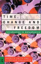 9780415102490-0415102499-Time, Change and Freedom: An Introduction to Metaphysics