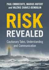 9781009299800-1009299808-Risk Revealed: Cautionary Tales, Understanding and Communication