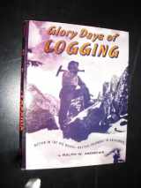 9780517085967-0517085968-Glory Days Of Logging