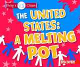 9781978517578-1978517572-The United States: A Melting Pot (Being a U.s. Citizen)