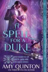 9781961275652-1961275651-A Spell for a Duke (Spellmaidens of Coven Square - House Animus)