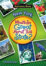 9781589730144-1589730143-New York: What's So Great About This State (Arcadia Kids)