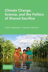9780190063696-0190063696-Climate Change, Science, and The Politics of Shared Sacrifice