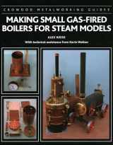 9781785008764-1785008765-Making Small Gas-Fired Boilers for Steam Models (Crowood Metalworking Guides)