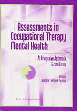 9781556427732-1556427735-Assessments in Occupational Therapy Mental Health: An Integrative Approach