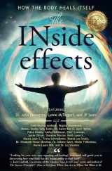 9781957972138-1957972130-the INside effects: How the Body Heals Itself