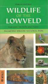 9781868726424-1868726428-Wildlife of the Lowveld: Common Animals and Plants
