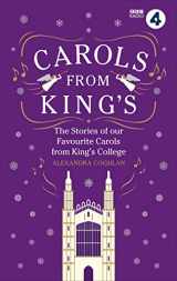 9781785940941-1785940945-Carols From King's: The Stories of Our Favourite Carols from King's College