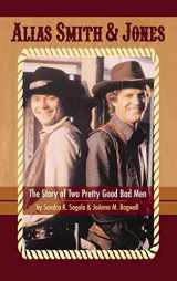 9781593938451-1593938454-Alias Smith & Jones: The Story of Two Pretty Good Bad Men (hardback)
