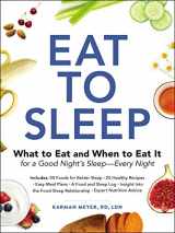 9781507210284-1507210280-Eat to Sleep: What to Eat and When to Eat It for a Good Night's Sleep―Every Night