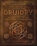 9780738768878-0738768871-The Book of Druidry: A Complete Introduction to the Magic & Wisdom of the Celtic Mysteries
