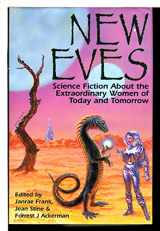 9780681005259-0681005254-New Eves: Science Fiction About the Extraordinary Women of Today and Tomorrow