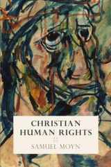 9780812248180-081224818X-Christian Human Rights (Intellectual History of the Modern Age)