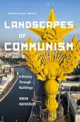 9781620971888-1620971887-Landscapes of Communism: A History Through Buildings