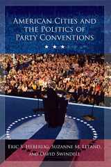 9781438466385-1438466382-American Cities and the Politics of Party Conventions