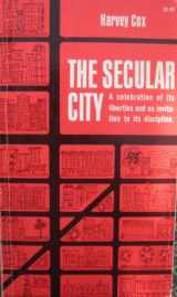 9780140209754-0140209751-The Secular City: Secularization and Urbanization in Theological Perspective