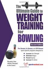 9781932549584-1932549587-Ultimate Guide to Weight Training for Bowling