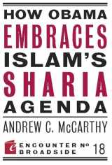 9781594035586-159403558X-How Obama Embraces Islam's Sharia Agenda (Encounter Broadsides)