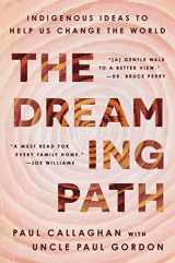 9780063321267-0063321262-The Dreaming Path: Indigenous Ideas to Help Us Change the World