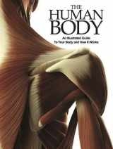 9781782745167-1782745165-The Human Body: An Illustrated Guide to Your Body and How it Works