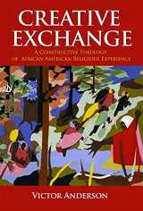 9780800662554-0800662555-Creative Exchange: A Constructive Theology of African American Religious Experience (Innovations: African American Religious Thought)