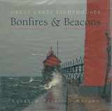 9781550461855-1550461850-Bonfires and Beacons: Great Lakes Lighthouses