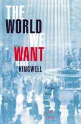 9780670889242-0670889245-The world we want: Virtue, vice, and the good citizen