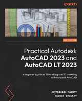 9781801816465-1801816468-Practical Autodesk AutoCAD 2023 and AutoCAD LT 2023 - Second Edition: A beginner's guide to 2D drafting and 3D modeling with Autodesk AutoCAD