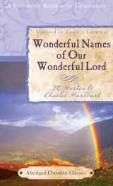9781602608566-1602608563-Wonderful Names of Our Wonderful Lord (Abridged Christian Classics)
