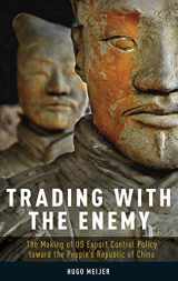 9780190277697-0190277696-Trading with the Enemy: The Making of US Export Control Policy toward the People's Republic of China