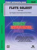 9780757990991-0757990991-Student Instrumental Course Flute Soloist: Level I (Solo Book)