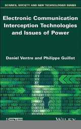 9781786308023-1786308029-Electronic Communication Interception Technologies and Issues of Power